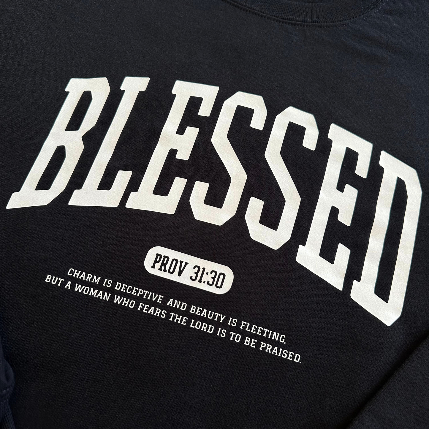 Blessed WOMENS Proverbs 31:30 Crewneck